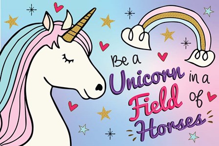 Be a Unicorn by ND Art &amp; Design art print