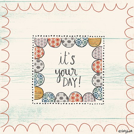 It&#39;s Your Day by Katie Doucette art print