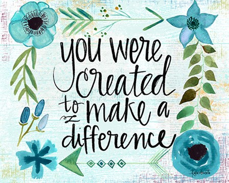 Created to Make A Difference by Katie Doucette art print