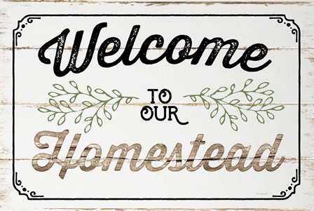 Welcome to Our Homestead by Jennifer Pugh art print