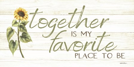 Together is My Favorite Place to Be by Susie Boyer art print