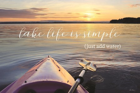 Lake Life is Simple by Lori Deiter art print