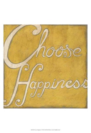 Choose Happiness by Chariklia Zarris art print