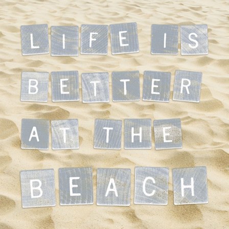 Life Is Better At The Beach (Sand) by Sparx Studio art print
