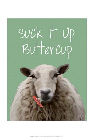 Suck It Up Buttercup Sheep Print by Fab Funky art print