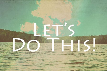 Lets Do This by Vintage Skies art print