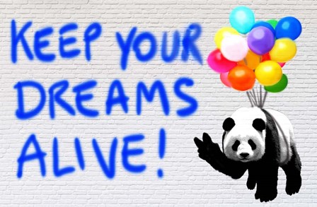 Keep your Dreams Alive! by Masterfunk Collective art print
