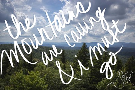 The Mountains are Calling by Kimberly Glover art print