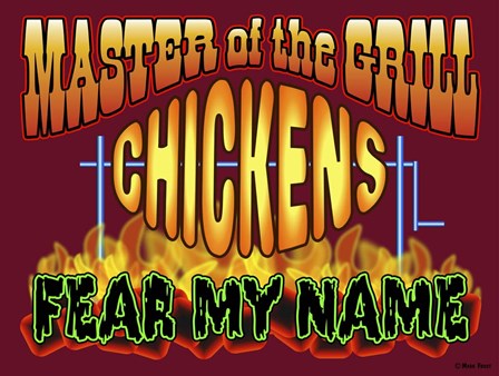 Master Grill Chicken Fear by Mark Frost art print
