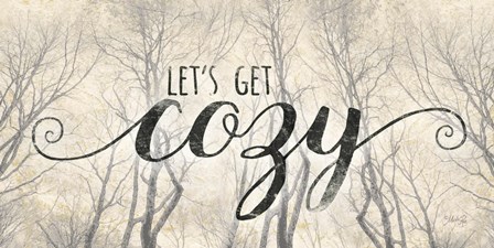 Let&#39;s Get Cozy by Marla Rae art print